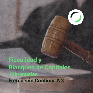 Formación Continua Nivel 3: <strong>Fiscalidad y Blanqueo de Capitales</strong>